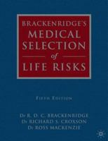 Brackenridge's Medical Selection of Life Risks: Fifth Edition (Brackenridge's Medical Selection of Life Risks) 0333695232 Book Cover