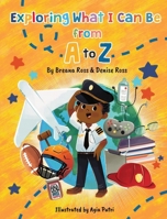 Exploring What I Can Be from A to Z B0DX3PWBPZ Book Cover