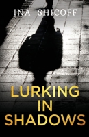 Lurking In Shadows 1800163797 Book Cover
