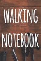 Walking Notebook: The perfect to record your hiking adventures! Ideal gift for the hiker in your life! 169103021X Book Cover