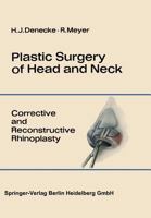 Plastic Surgery of Head and Neck: Volume I: Corrective and Reconstructive Rhinoplasty 3642878776 Book Cover