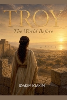 Troy B0H1YXR8KJ Book Cover