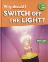 Why Should I Switch Off the Light? (One Small Step) 1599202638 Book Cover