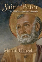 Saint Peter: The Underestimated Apostle 0802827187 Book Cover