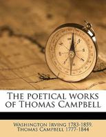 The Poetical Works of Thomas Campbell 1241247226 Book Cover