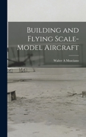 Building and Flying Scale Model Aircraft 1015013341 Book Cover