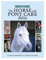 The Horse and Pony Care Bible 0091917670 Book Cover