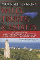 Your North Carolina Wills, Trusts, & Estates Explained Simply Important Information You Need to Know for North Carolina Residents 160138419X Book Cover