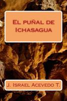 El punal de Ichasagua 1537527207 Book Cover