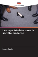 Le corps féminin dans la société moderne (French Edition) 6209775470 Book Cover