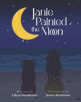 Janie Painted the Moon B0CRQBXN1R Book Cover