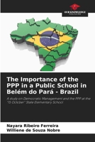The Importance of the PPP in a Public School in Belém do Pará - Brazil 6206422615 Book Cover