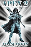 Apex 2: Rise of the Super Soldiers 1497435633 Book Cover