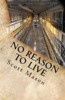 No Reason to Live 1460968980 Book Cover