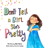 Don't Tell A Girl She's Pretty B0BSP6SLL5 Book Cover