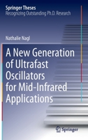 A New Generation of Ultrafast Oscillators for Mid-Infrared Applications 3030897532 Book Cover