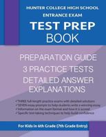 Hunter College High School Entrance Exam Test Prep Book: 3 Practice Tests & Hunter Test Prep Guide: Hunter College Middle School Test Prep; Hchs Admissions Exam; Hunter High School Test Book, High Sch 0997768088 Book Cover