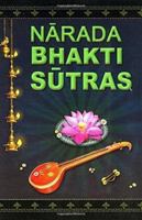 Narada Bhakti Sutra - The Aphorisms of Love 0892132736 Book Cover
