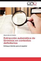 Extraccion Automatica de Terminos En Contextos Definitorios 384656916X Book Cover