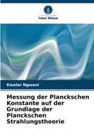 Messung der Planckschen Konstante auf der Grundlage der Planckschen Strahlungstheorie (German Edition) 6208027527 Book Cover