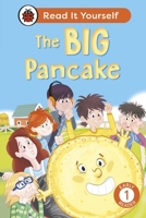 The Big Pancake: Read It Yourself - Level 1 Early Reader 0241674239 Book Cover