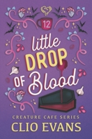 Little Drop of Blood (Creature Cafe Series) B0CTGG4Q2Q Book Cover