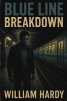 Blue Line Breakdrown B0FBHTH7DQ Book Cover