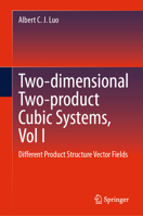 Cubic Dynamical Systems, Vol. IX: Two-dimensional Two-product Cubic Systems with Different Product Structure Vector Fields 303148486X Book Cover