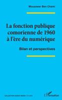 La fonction publique comorienne de 1960 à l’ère du numérique: Bilan et perspectives (Océan Indien/Etudes) (French Edition) 2140325095 Book Cover