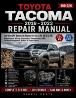 Toyota Tacoma 2016 – 2023 Repair Manual: 3rd-Gen DIY Service & Repair for the 3.5L V6 & 2.7L: Maintenance, Wiring, Diagnostics, Transmission, 4WD, Off-Road Suspension, Brakes & Torque Specs B0H65RWB9Z Book Cover