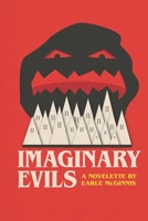 Imaginary Evils: A Novelette null Book Cover