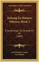 Anhang Zu Homers Odyssee, Vol. 2: Schulausgabe; Erl�uterungen Zu Gesang VII-XII (Classic Reprint) 1160786755 Book Cover