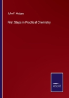 First Steps in Practical Chemistry 3375149689 Book Cover