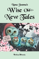Nana Joanna's Wise New Tales 1637107854 Book Cover