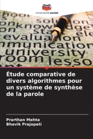 Étude comparative de divers algorithmes pour un système de synthèse de la parole (French Edition) 6208818230 Book Cover