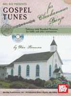 Mel Bay presents Gospel Tunes for Clawhammer Banjo 0786675764 Book Cover