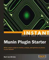 Instant Munin Plugin Starter 1849696748 Book Cover