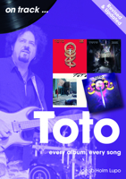 Toto revised edition: Every Album, Every Song (on track) 1789524105 Book Cover