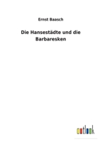 Die Hansestadte Und Die Barbaresken 3743318628 Book Cover