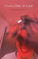 I Love Him At Last B0DZHCKYZ5 Book Cover