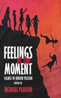 Feelings of the Moment 1398483400 Book Cover