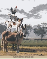 Farmer's Comprehensive Log Book: Farm Task and Livestock Record Keeping Log 1700470027 Book Cover