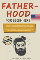 Fatherhood for Beginners 1393488986 Book Cover