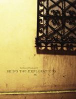 Being the Explorations #6 1938660064 Book Cover