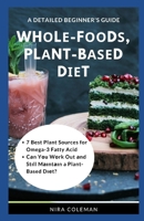 Whоlе-Fооdѕ, Plаnt-Bаѕеd Dіеt: A detailed beginner's guide: 7 Best Plant Sources for B091JBHBRX Book Cover