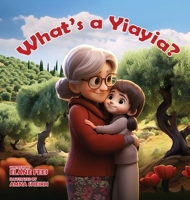 What's a Yiayia? B0CVWBCQKY Book Cover