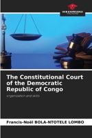 The Constitutional Court of the Democratic Republic of Congo: organization and skills 6206826805 Book Cover