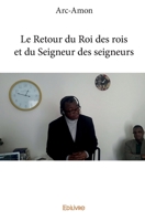 Le Retour du Roi des rois et du Seigneur des seigneurs (French Edition) 2414048808 Book Cover
