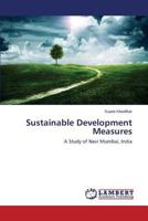 Sustainable Development Measures: A Study of Navi Mumbai, India 3659581704 Book Cover