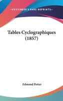 Tables Cyclographiques (1857) 1168085853 Book Cover